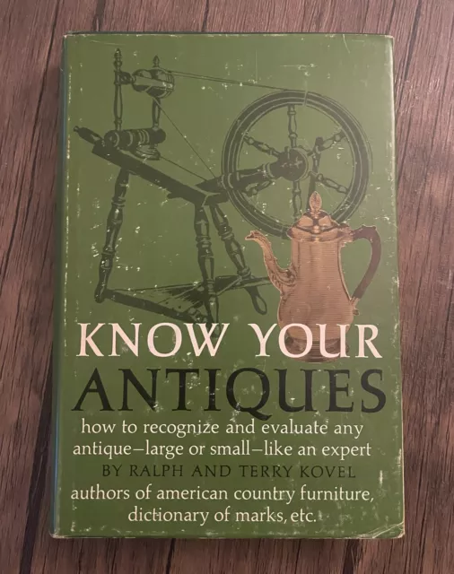 Know Your Antiques by Ralph and Terry Kovel (Hardcover, 1970)