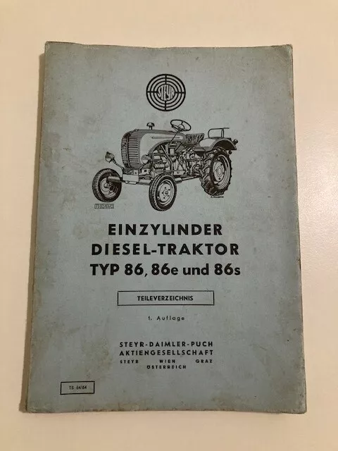 Teileverzeichnis, Ersatzteilkatalog, Anleitung Steyr Traktor Typ 86, 86e, 86s