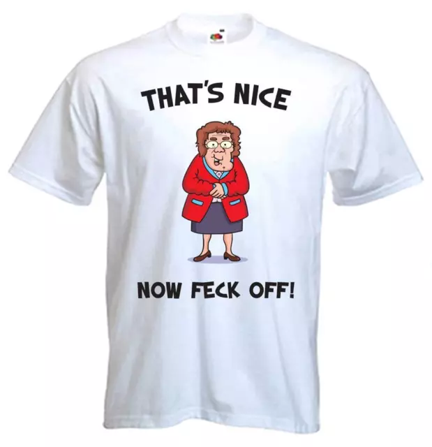 Mrs Browns Boys That's Nice Now Feck Off T-Shirt - Funny Xmas Gift Present Brown