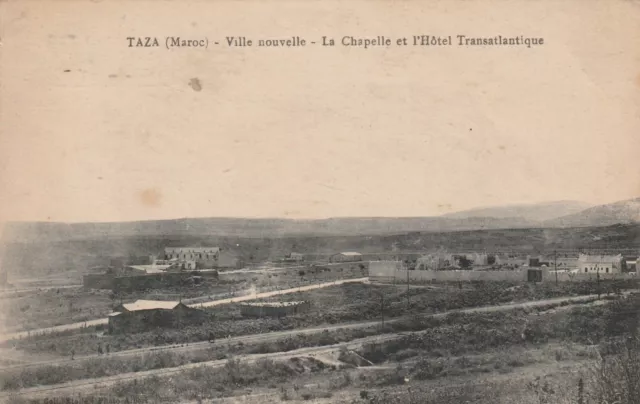 AC358 CPA MOROCCO TAZA New Town La Chapelle et l'Hotel Transatlantique