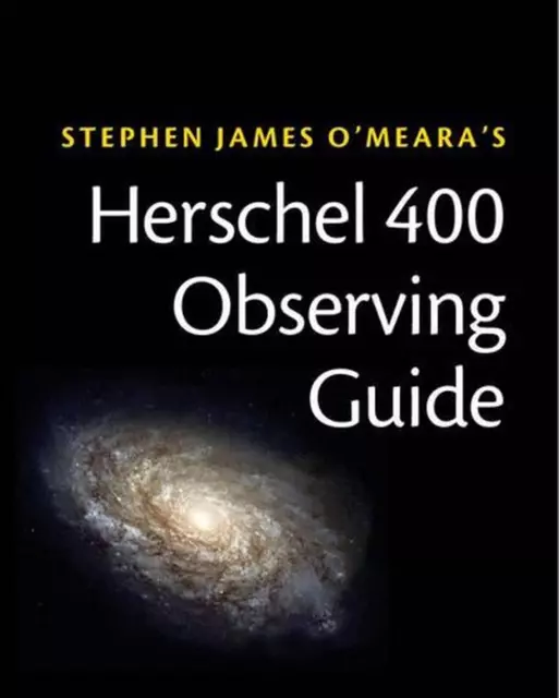 Herschel 400 Observing Guide by Steve O'Meara (English) Paperback Book