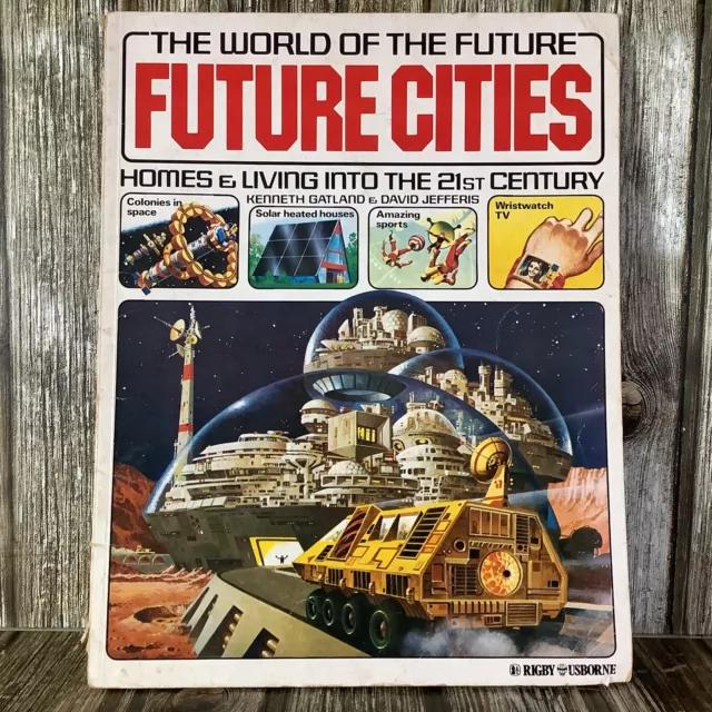 THE WORLD of the FUTURE - FUTURE CITIES -  RIGBY USBORNE VINTAGE BOOK