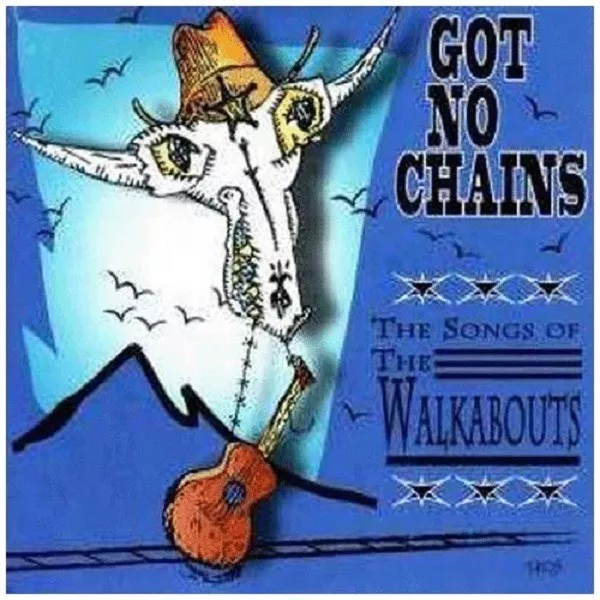 The/Various Walkabouts - Got No Chains 2 Cd New