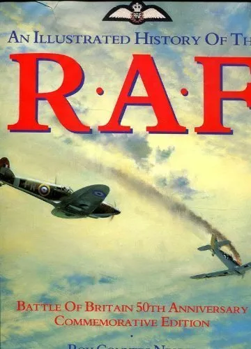 An Illustrated History Of The Raf Battle Of Britain 50Th Anniversary Commemorat