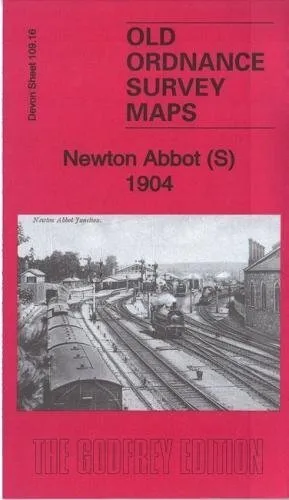 Newton Abbot (South) 1904: Devon Sheet 109.16 (Old Ordnance Survey Maps of Devon