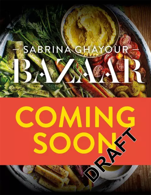 Bazaar: Vibrant vegetarian and plant-based recipes by Sabrina Ghayour (English)