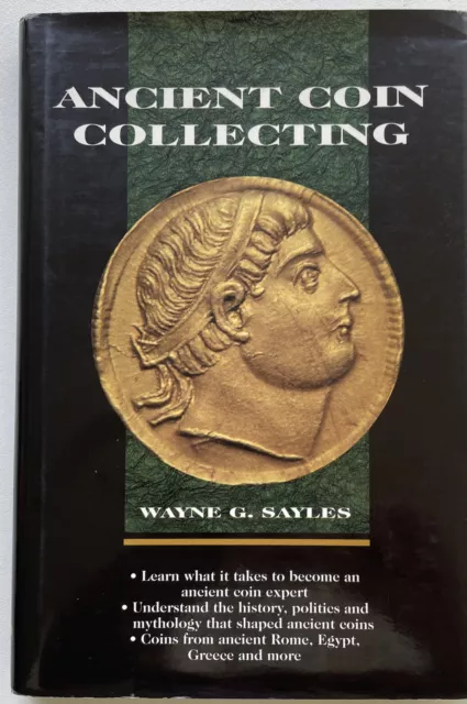 Ancient Coin Collecting: v. 1 by Wayne G. Sayles (Hardcover, 2003)