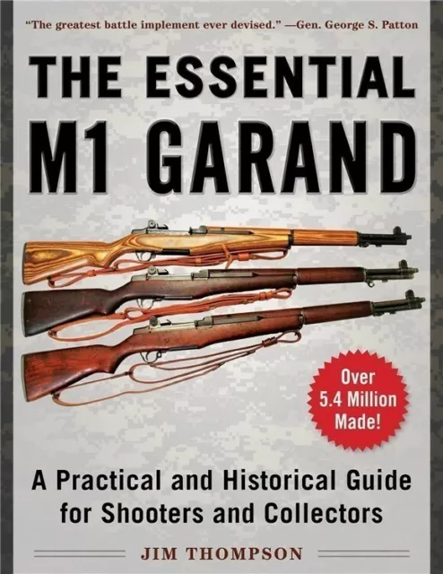 THE ESSENTIAL M1 GARAND  (practical history, signed, from author)