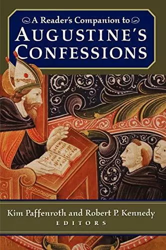 A Reader's Companion to Augustine's Confessions Kim Paffenroth New Book