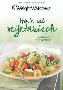 Heute mal Vegetarisch - Weight Watchers Deutschland von ... | Buch | Zustand gut