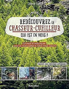 Redécouvrez le chasseur-cueilleur qui est en vous ! :... | Livre | état très bon