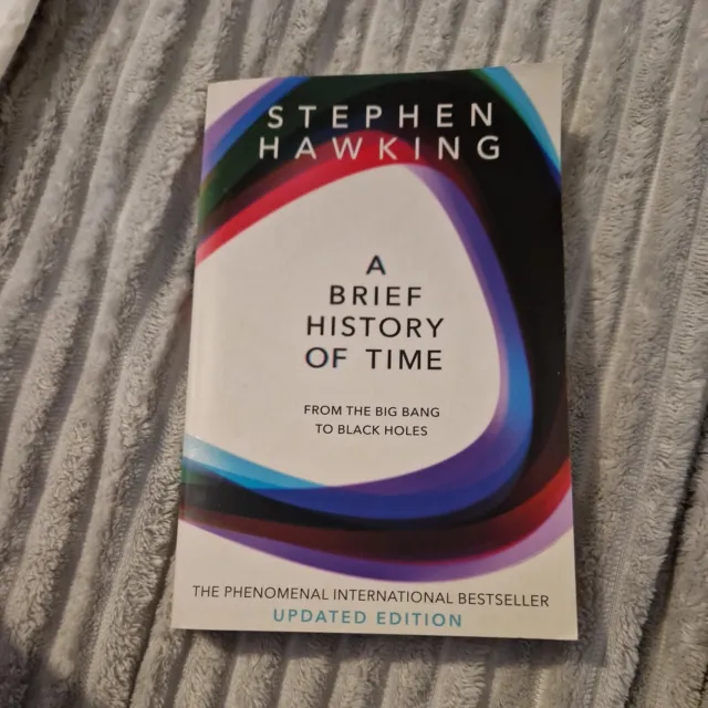 A Brief History Of Time: From Big Bang To Black Holes by Stephen Hawking...