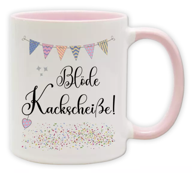 Tasse - Party Becher mit Spruch - BLÖDE KACKSCHEIßE!