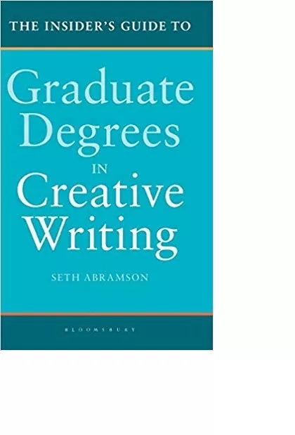 The Insider's Guide to Graduate Degrees in Creative Writing   #11493