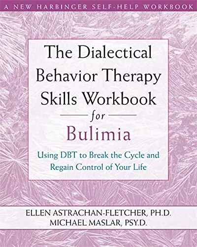 Dbt Skills Workbook for Bulimia (10 Simple ... by Astrachan-Fletcher,  Paperback