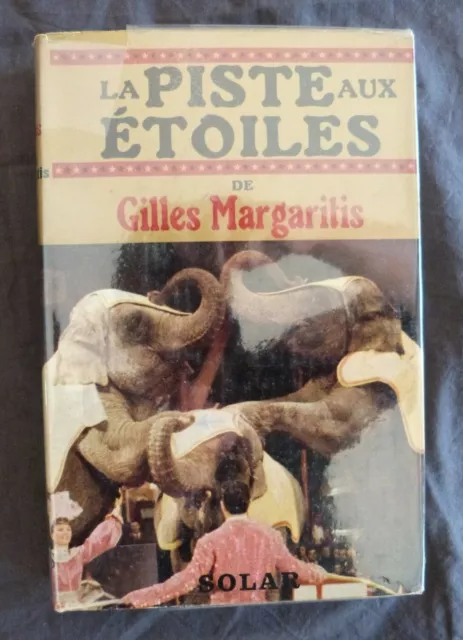 Jacques PREZELIN, "La Piste aux Etoiles de Gilles MARGARITIS", Solar / CIRQUE