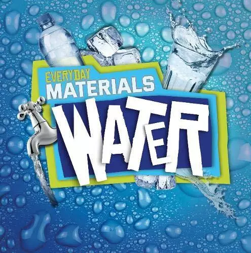 Water (Everyday Materials), Harriet Brundle