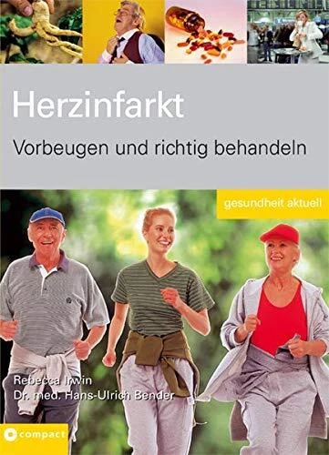 HERZINFARKT  Vorbeugen und richtig Behandeln Dr.Med. Hans - Ulri