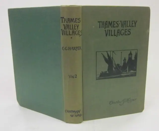 Thames Valley Villages(Vol. 2 Hardback Book)Charles G. Harper-Chapma-Acceptable