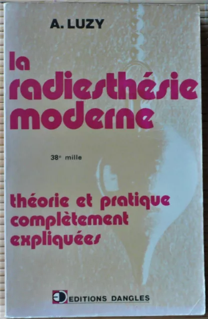 La radiesthésie moderne - A. Luzy