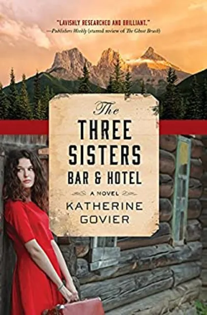 The Three Sisters Bar and Hotel Katherine Govier