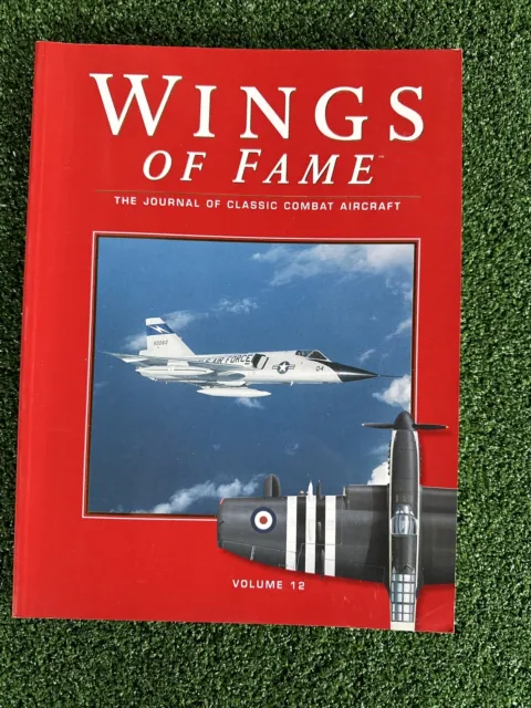 Wings Of Fame - The Journal of Classic Combat Aircraft- Volume 2- Features F-106