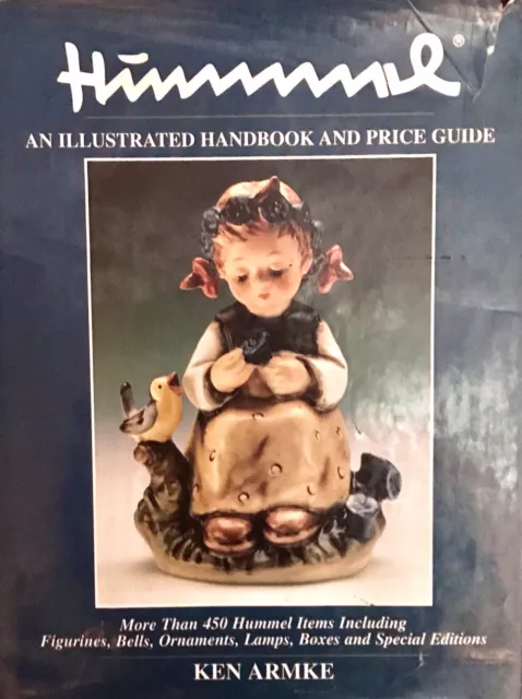 Hummel : An Illustrated Handbook and Price Guide by Ken Armke (1995, Hardcover)