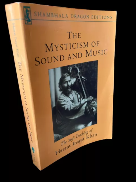 The Mysticism of Sound and Music: The Sufi Teaching of Hazrat Inayat Khan (Sham,