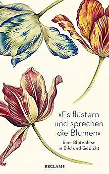 »Es flüstern und sprechen die Blumen«: Eine Blütenlese in ... | Livre | état bon
