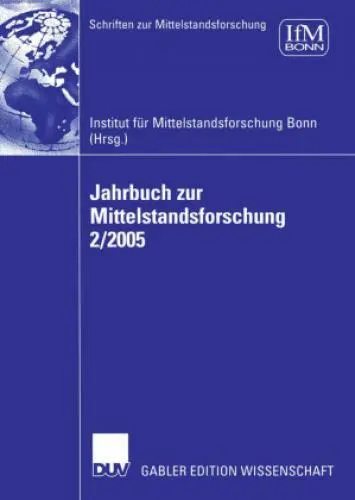 Jahrbuch zur Mittelstandsforschung. Bd.2/2005 Hrsg. v. Institut für Mittels 4108