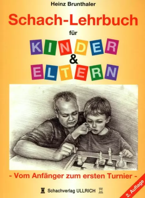 Schach-Lehrbuch für Kinder &amp; Eltern - Heinz Brunthaler - 9783940417107