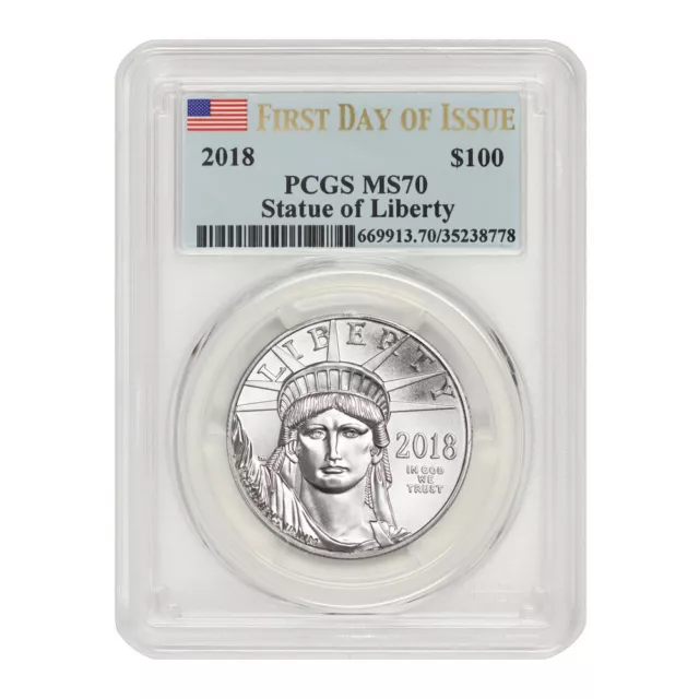 2018 $100 Platinum Eagle PCGS MS70 FDOI First Day Of Issue Statue of Liberty