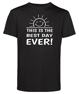 Best Day Ever T-Shirt Cool Morning Funny Shirt Cute Tshirt Birthday Gift Tee Top