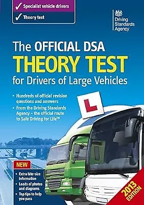 The Official DSA Theory Test for Drivers of Large Vehicles - 2013 edition, Drivi