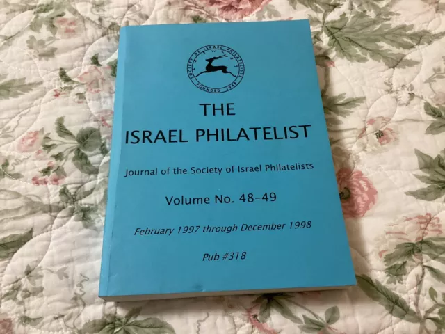 Journal Society Israel Philatelist Vol.No.48-49 Feb 1997 Through Dec 1998 #318