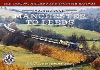 The London, Midland and Scottish Railway Volume Four Manchest... - 9781445643885