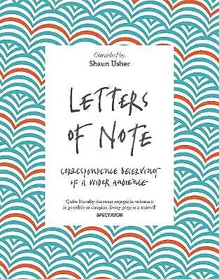 LETTERS OF NOTE By Shaun Usher 9781782119289 Paperback Brand NEW Book UK