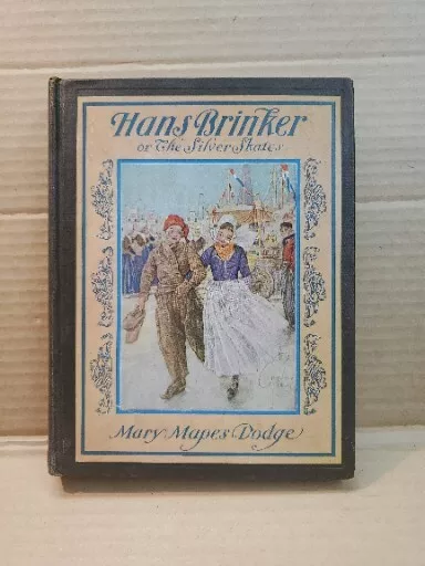 Hans Brinker Or The  Silver Skates by Mary Mapes Dodge  1935