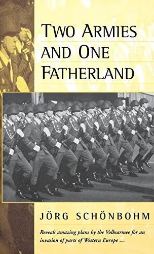 TWO ARMIES AND ONE FATHERLAND: THE END OF THE NATIONALE By Schonbohm **Mint**