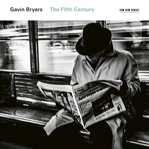 Gavin Bryars The Fifth Century (CD) Album