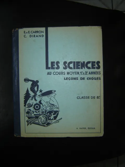 Scolaire Ancien .1954. Les Sciences Au Cm1 Et Cm2 .Lecons De Choses.