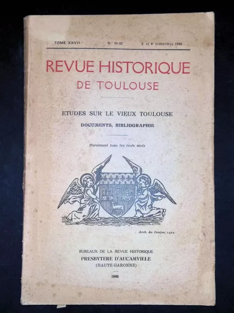 Revue historique de Toulouse Etudes sur le vieux Toulouse N°91-92 1940