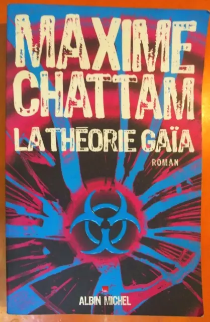 La théorie Gaïa par Maxime Chattam roman Policier éditions Albin Michel