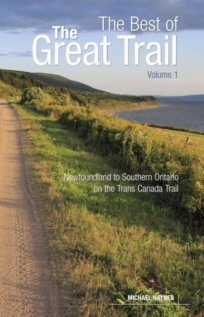 The Best of The Great Trail -- Volume 1: Newfoundland to Southern Ontario on ...