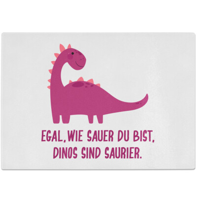 Egal wie sauer du bist, Dinos sind saurier 10601002577