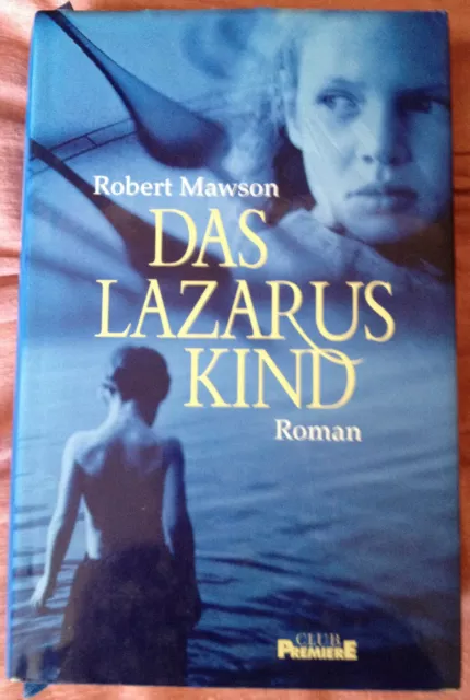 Das Lazarus Kind - Roman von Robert Mawson - gebundenes Buch mit Schutzumschlag