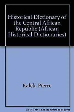 Historical Dictionary of the Central African Republic Hardcover P