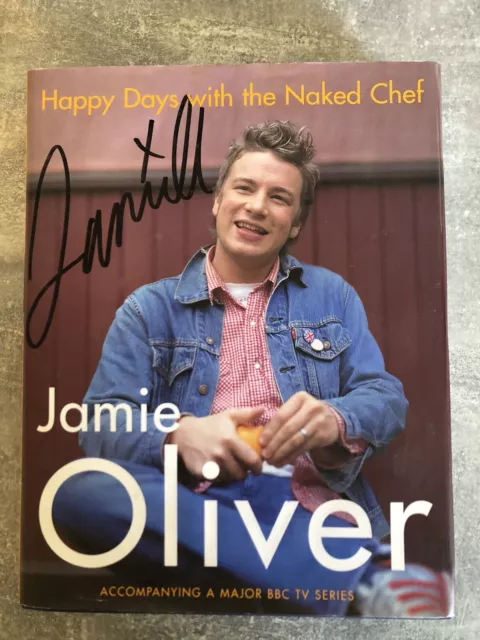 SIGNED Happy Days with the Naked Chef by Jamie Oliver (Hardback 2001) SIGNED