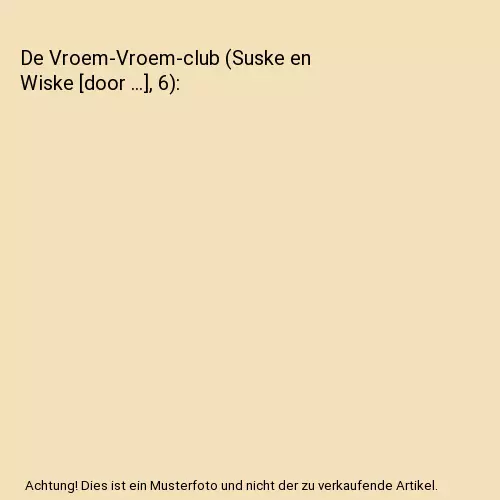 De Vroem-Vroem-club (Suske en Wiske [door ...], 6), Yann; Vandersteen, Willy