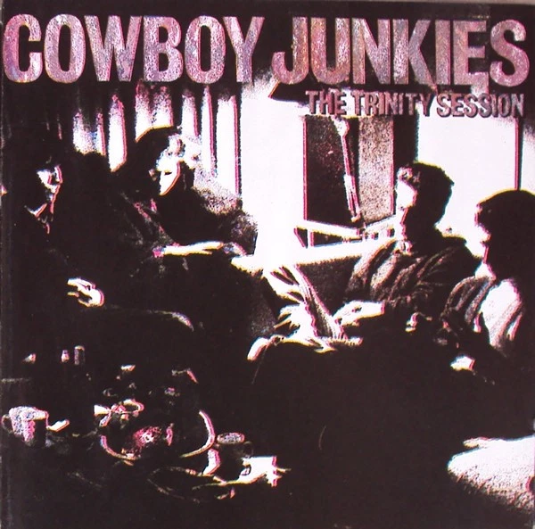 洋楽 COWBOY JUNKIES THE TRINITY SESSION SACD COWBOY JUNKIES - The Trinity Session - CD - **BRAND NEW/STILL